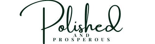 Polished and Prosperous